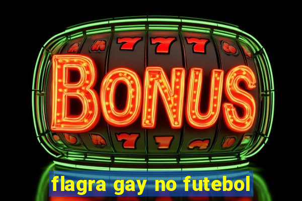 flagra gay no futebol